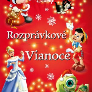 Disney: Rozprávkové Vianoce - najkrajšie detské knihy o Vianociach -  vianočné detské knihy -  knihy pre deti o Vianociach -  kniha o Vianociach -  Vianočné rozprávky -  Vianočné príbehy -  Vianočné koledy