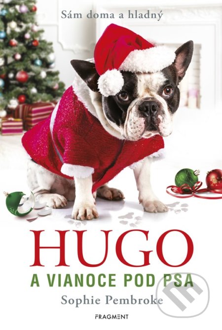 Hugo a Vianoce pod psa - najkrajšie detské knihy o Vianociach -  vianočné detské knihy -  knihy pre deti o Vianociach -  kniha o Vianociach -  Vianočné rozprávky -  Vianočné príbehy -  Vianočné koledy