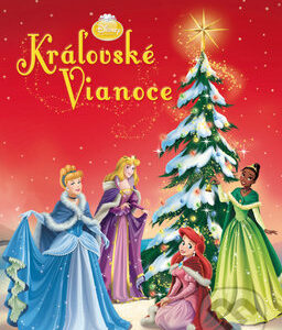 Kráľovské Vianoce - najkrajšie detské knihy o Vianociach -  vianočné detské knihy -  knihy pre deti o Vianociach -  kniha o Vianociach -  Vianočné rozprávky -  Vianočné príbehy -  Vianočné koledy