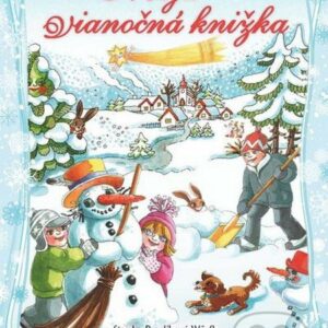 Moja vianočná knižka - najkrajšie detské knihy o Vianociach -  vianočné detské knihy -  knihy pre deti o Vianociach -  kniha o Vianociach -  Vianočné rozprávky -  Vianočné príbehy -  Vianočné koledy