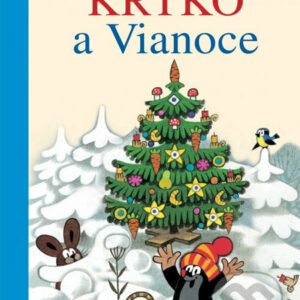Krtko a Vianoce - najkrajšie detské knihy o Vianociach -  vianočné detské knihy -  knihy pre deti o Vianociach -  kniha o Vianociach -  Vianočné rozprávky -  Vianočné príbehy -  Vianočné koledy