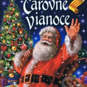 Čarovné Vianoce - najkrajšie detské knihy o Vianociach -  vianočné detské knihy -  knihy pre deti o Vianociach -  kniha o Vianociach -  Vianočné rozprávky -  Vianočné príbehy -  Vianočné koledy