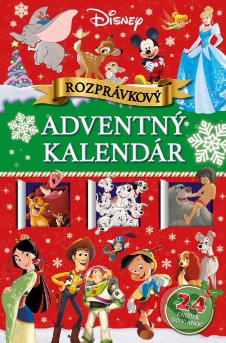 Disney: Rozprávkový adventný kalendár - najkrajšie detské knihy o Vianociach -  vianočné detské knihy -  knihy pre deti o Vianociach -  kniha o Vianociach -  Vianočné rozprávky -  Vianočné príbehy -  Vianočné koledy