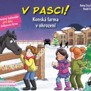 V pasci! Konská farma v ohrození – Adventný kalendár pre deti s únikovou hrou - Anna Lisa Kieselová